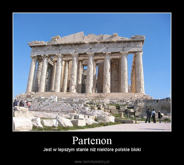 Partenon – Jest w lepszym stanie niż niektóre polskie bloki 