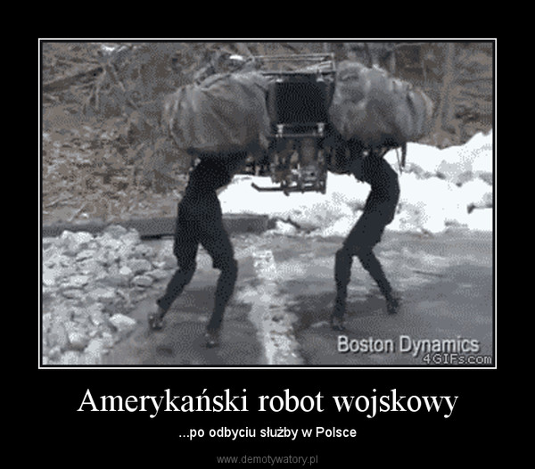Amerykański robot wojskowy – ...po odbyciu służby w Polsce 