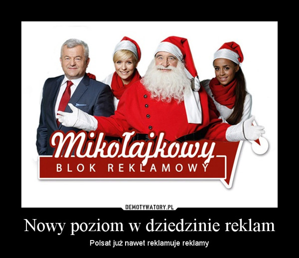 Nowy poziom w dziedzinie reklam – Polsat już nawet reklamuje reklamy 