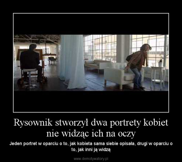 Rysownik stworzył dwa portrety kobiet nie widząc ich na oczy – Jeden portret w oparciu o to, jak kobieta sama siebie opisała, drugi w oparciu o to, jak inni ją widzą 