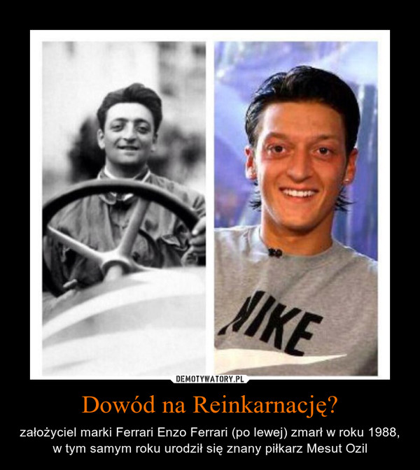 Dowód na Reinkarnację? – założyciel marki Ferrari Enzo Ferrari (po lewej) zmarł w roku 1988, w tym samym roku urodził się znany piłkarz Mesut Ozil 