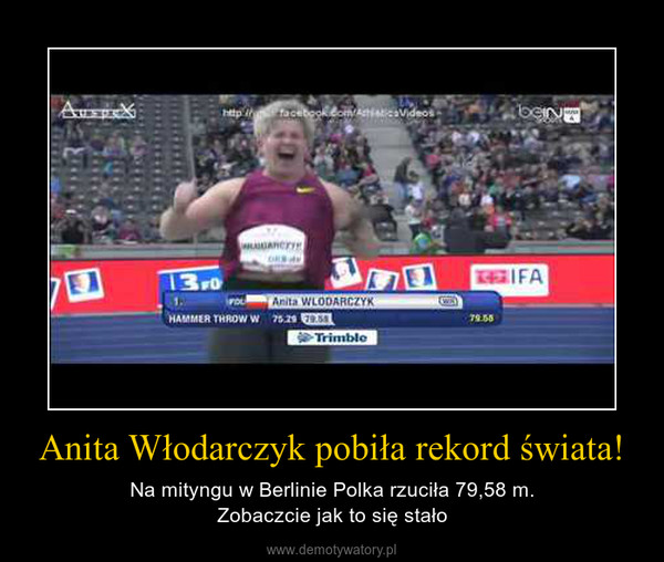 Anita Włodarczyk pobiła rekord świata! – Na mityngu w Berlinie Polka rzuciła 79,58 m.Zobaczcie jak to się stało 