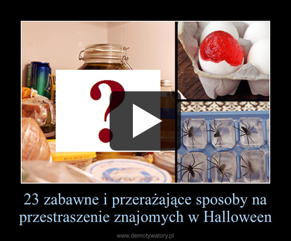 23 zabawne i przerażające sposoby na przestraszenie znajomych w Halloween
