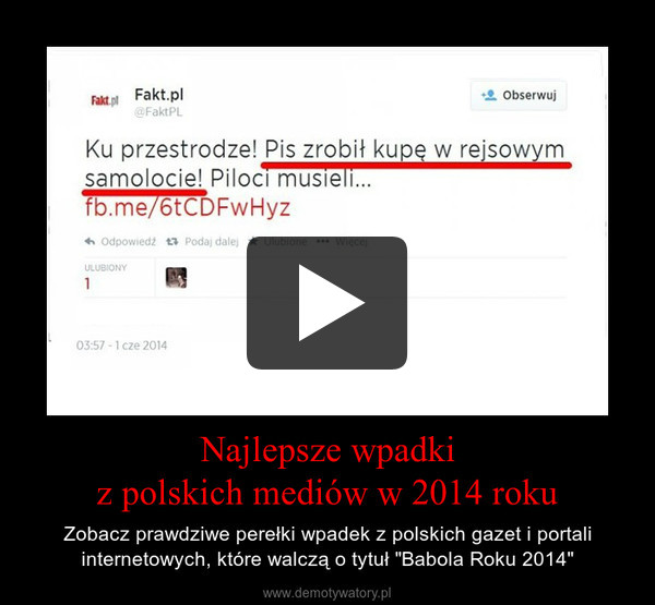 Najlepsze wpadki
z polskich mediów w 2014 roku