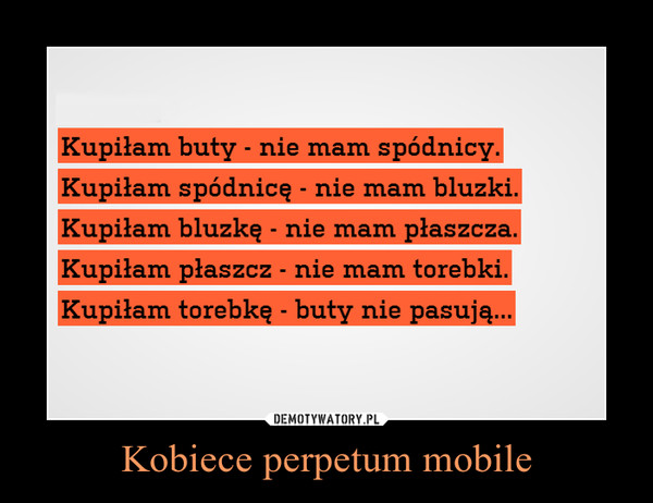 Kobiece perpetum mobile –  
