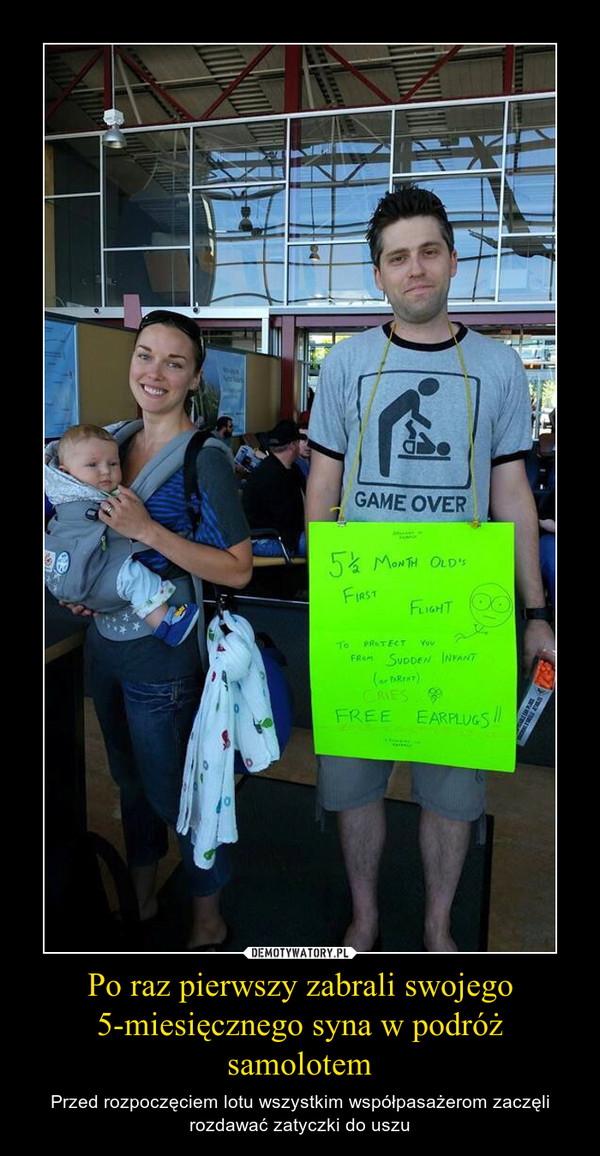 Po raz pierwszy zabrali swojego 5-miesięcznego syna w podróż samolotem – Przed rozpoczęciem lotu wszystkim współpasażerom zaczęli rozdawać zatyczki do uszu 