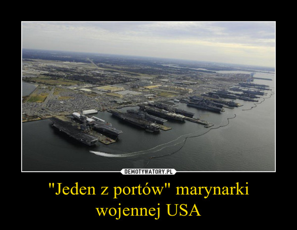 "Jeden z portów" marynarki wojennej USA