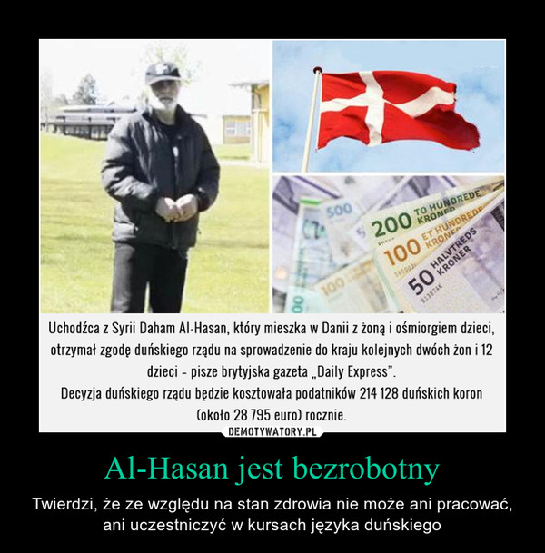 Al-Hasan jest bezrobotny – Twierdzi, że ze względu na stan zdrowia nie może ani pracować, ani uczestniczyć w kursach języka duńskiego 