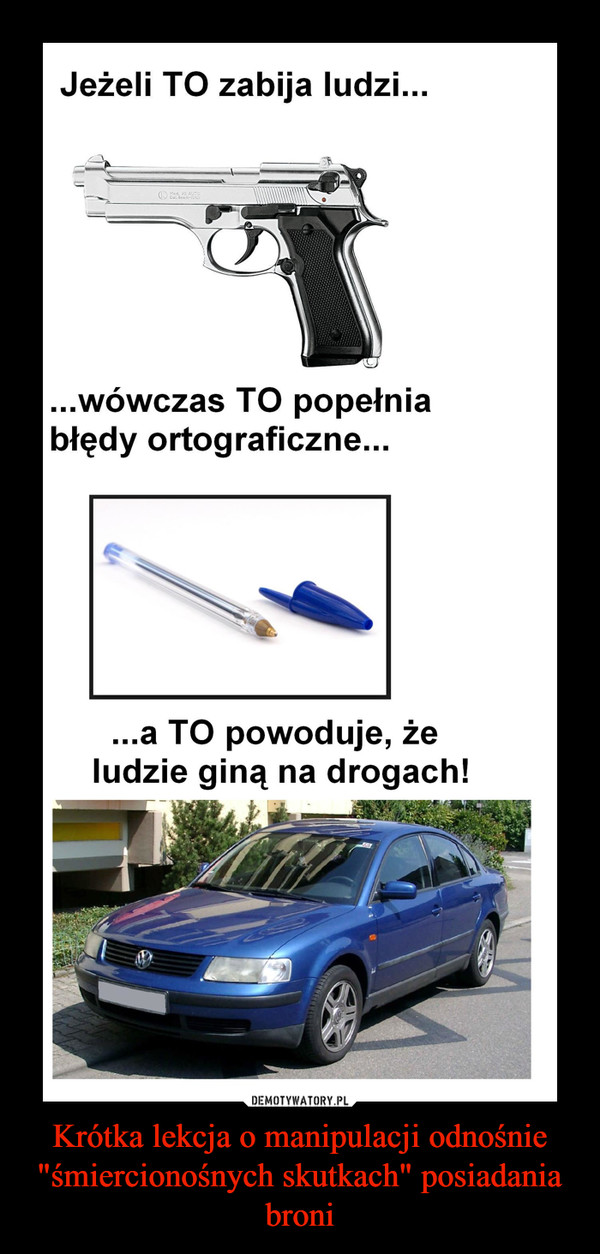 Krótka lekcja o manipulacji odnośnie "śmiercionośnych skutkach" posiadania broni