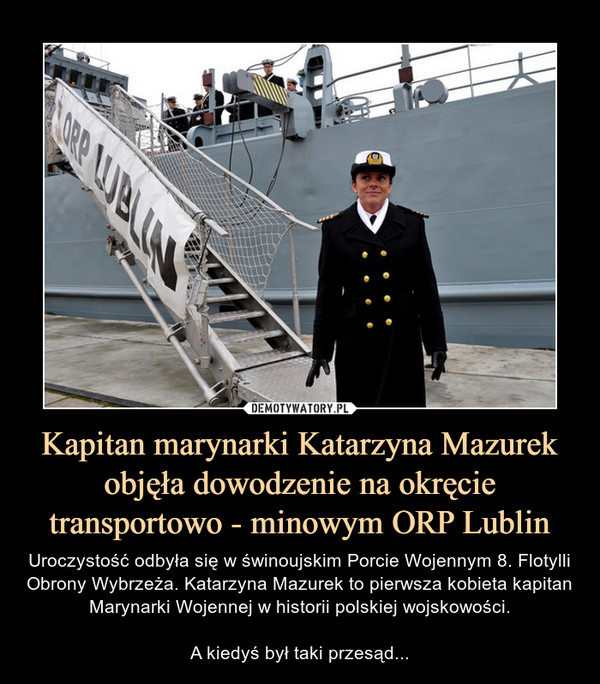 Kapitan marynarki Katarzyna Mazurek objęła dowodzenie na okręcie transportowo - minowym ORP Lublin
