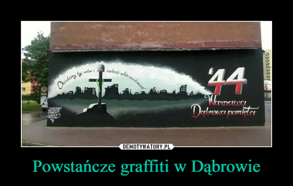 Powstańcze graffiti w Dąbrowie