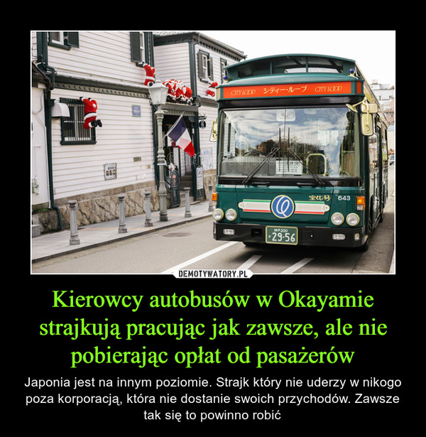 Kierowcy autobusów w Okayamie strajkują pracując jak zawsze, ale nie pobierając opłat od pasażerów