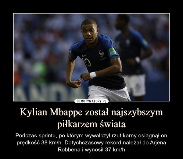 Kylian Mbappe został najszybszym piłkarzem świata