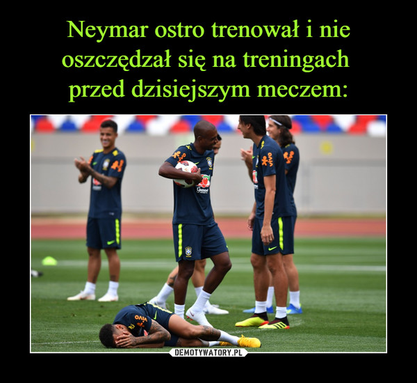 Neymar ostro trenował i nie oszczędzał się na treningach 
przed dzisiejszym meczem: