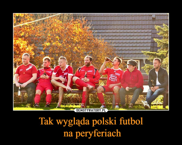 Tak wygląda polski futbol na peryferiach –  