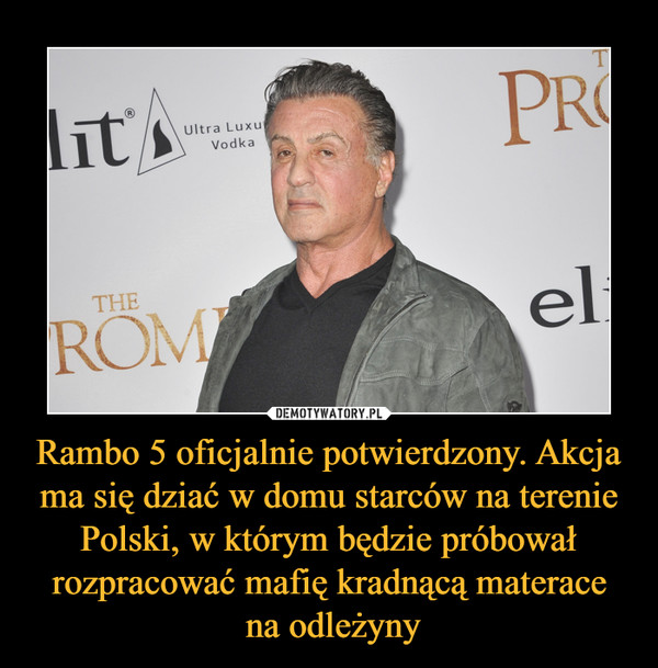 Rambo 5 oficjalnie potwierdzony. Akcja ma się dziać w domu starców na terenie Polski, w którym będzie próbował rozpracować mafię kradnącą materace na odleżyny –  