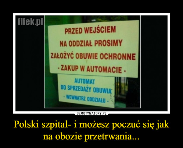 Polski szpital- i możesz poczuć się jak na obozie przetrwania...