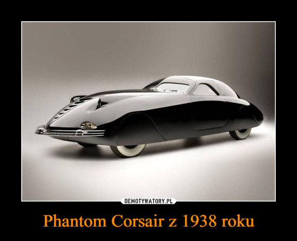 Phantom Corsair z 1938 roku –  