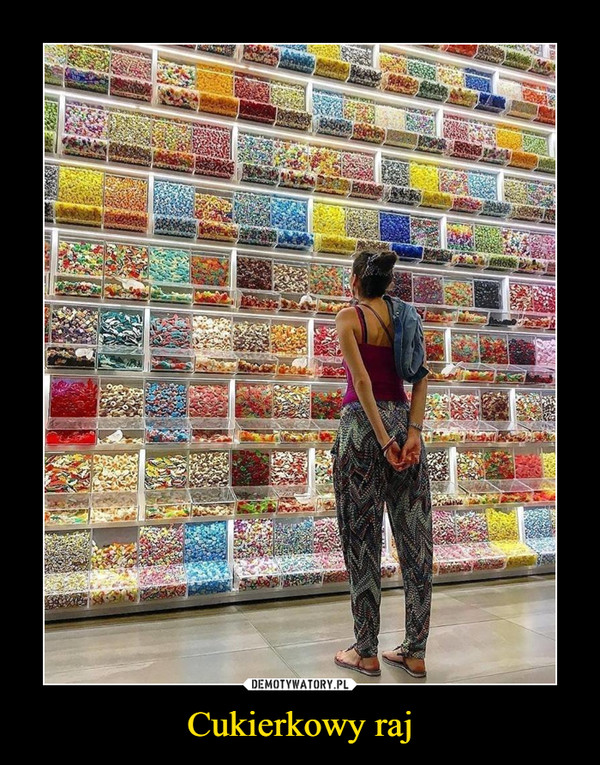 Cukierkowy raj –  