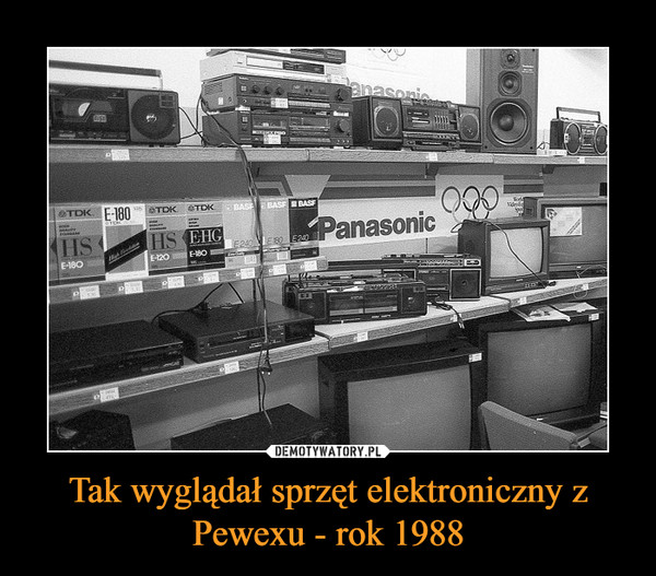 Tak wyglądał sprzęt elektroniczny z Pewexu - rok 1988
