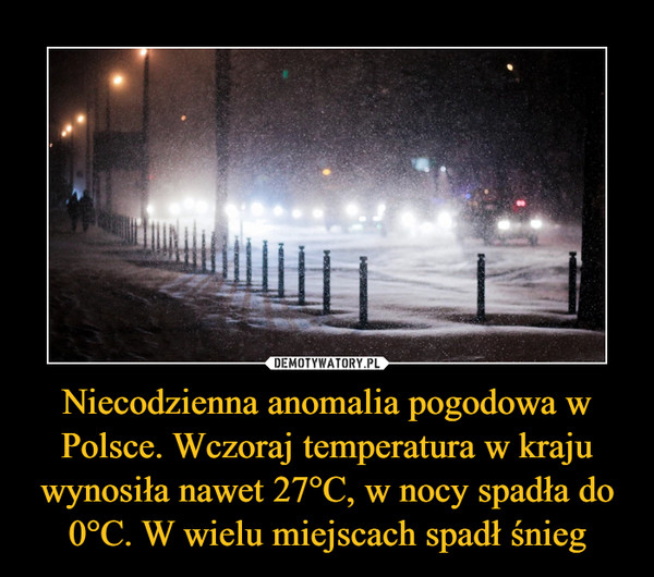 Niecodzienna anomalia pogodowa w Polsce. Wczoraj temperatura w kraju wynosiła nawet 27°C, w nocy spadła do 0°C. W wielu miejscach spadł śnieg