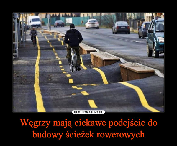 Węgrzy mają ciekawe podejście do budowy ścieżek rowerowych