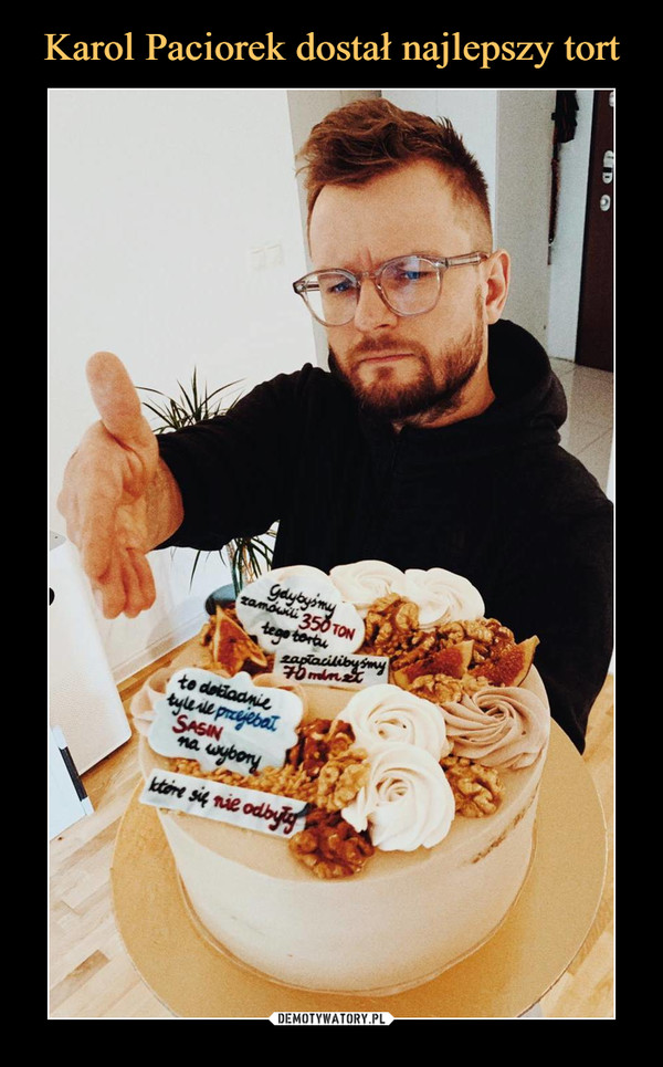 Karol Paciorek dostał najlepszy tort