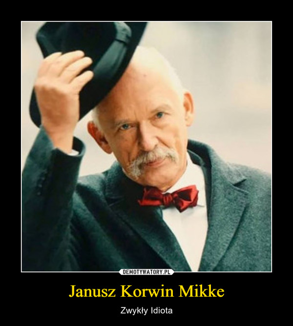 Janusz Korwin Mikke – Zwykły Idiota 