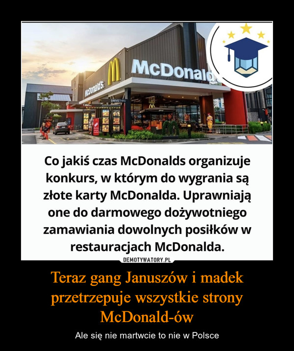 Teraz gang Januszów i madek przetrzepuje wszystkie strony McDonald-ów