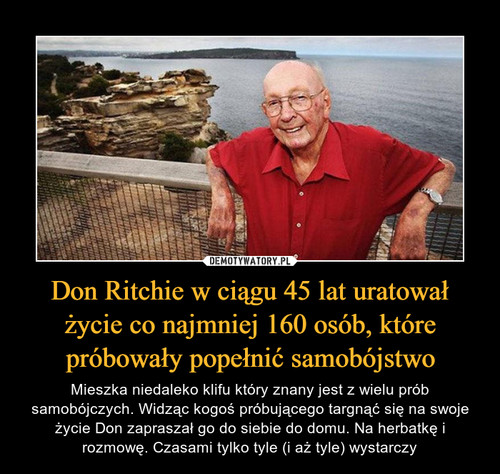 Don Ritchie w ciągu 45 lat uratował życie co najmniej 160 osób, które próbowały popełnić samobójstwo