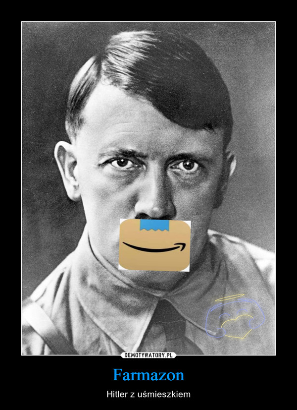 Farmazon – Hitler z uśmieszkiem 
