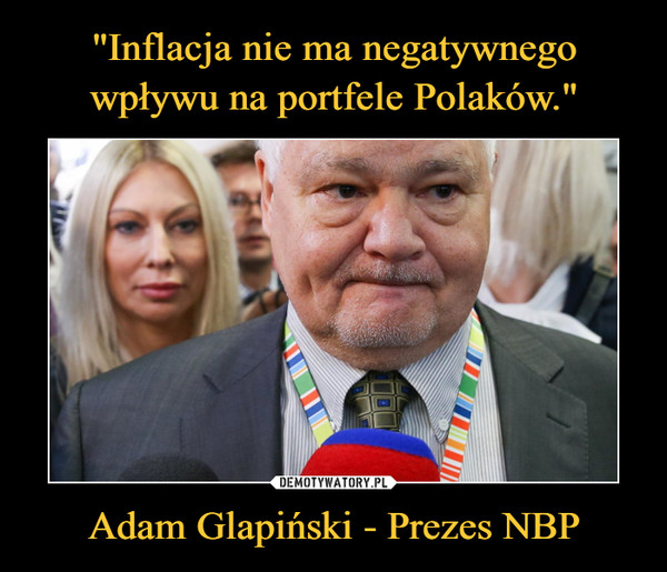Adam Glapiński - Prezes NBP –  