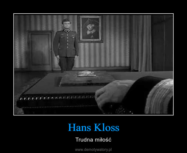 Hans Kloss – Trudna miłość 