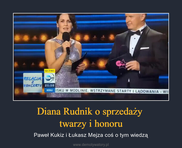 Diana Rudnik o sprzedaży twarzy i honoru – Paweł Kukiz i Łukasz Mejza coś o tym wiedzą 