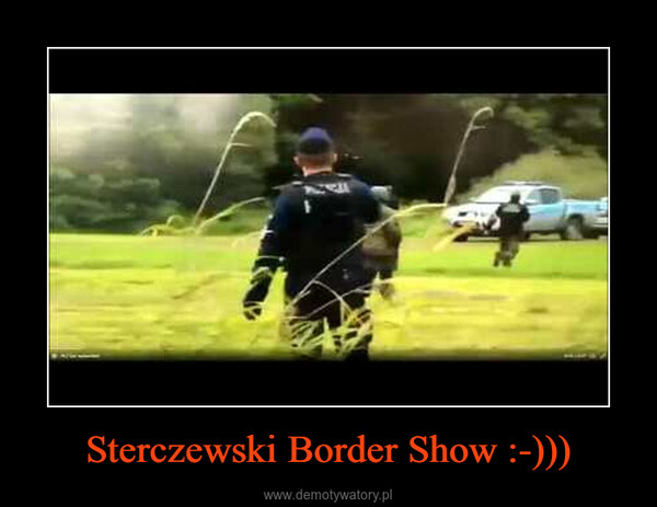 Sterczewski Border Show :-))) –  