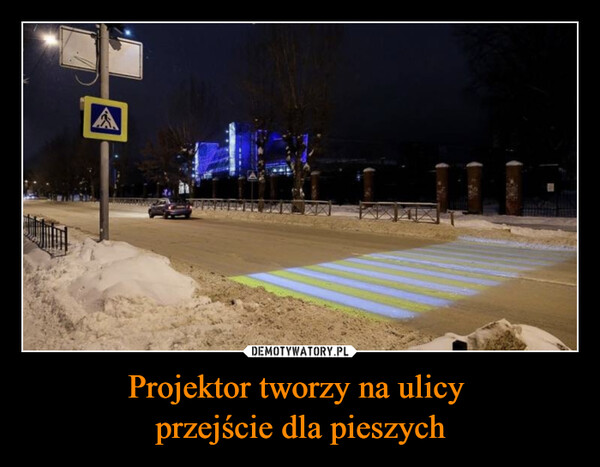 Projektor tworzy na ulicy przejście dla pieszych –  