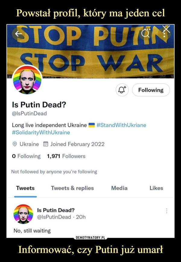 Informować, czy Putin już umarł –  STOP PUTIN