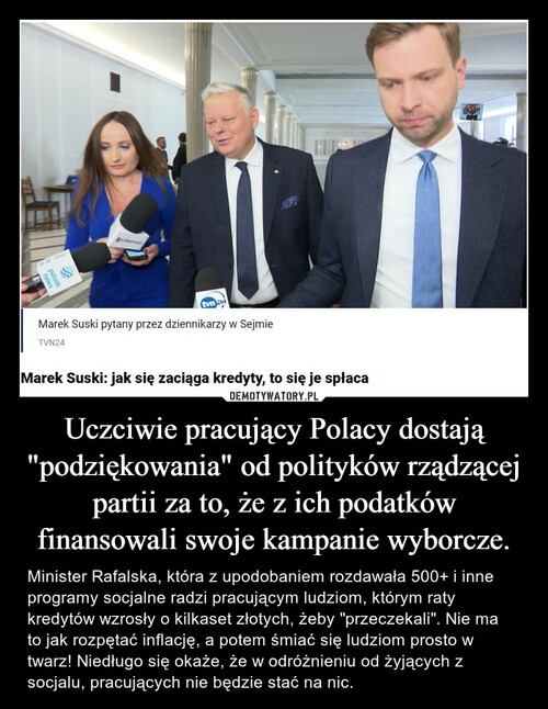 Uczciwie pracujący Polacy dostają "podziękowania" od polityków rządzącej partii za to, że z ich podatków finansowali swoje kampanie wyborcze.