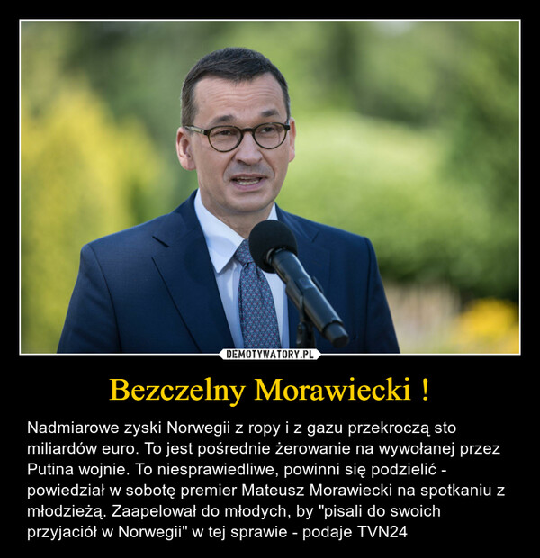 Bezczelny Morawiecki !