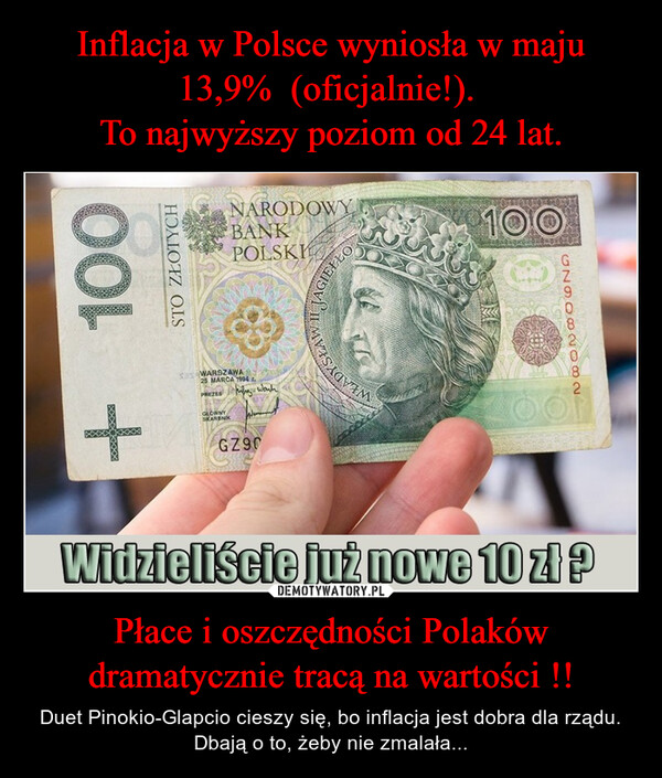 Płace i oszczędności Polaków dramatycznie tracą na wartości !! – Duet Pinokio-Glapcio cieszy się, bo inflacja jest dobra dla rządu. Dbają o to, żeby nie zmalała... 
