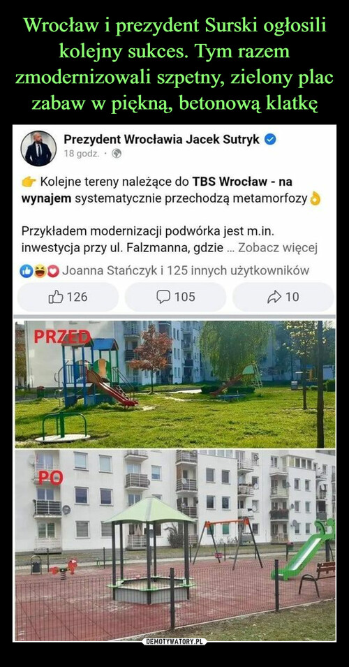 Wrocław i prezydent Surski ogłosili kolejny sukces. Tym razem zmodernizowali szpetny, zielony plac zabaw w piękną, betonową klatkę