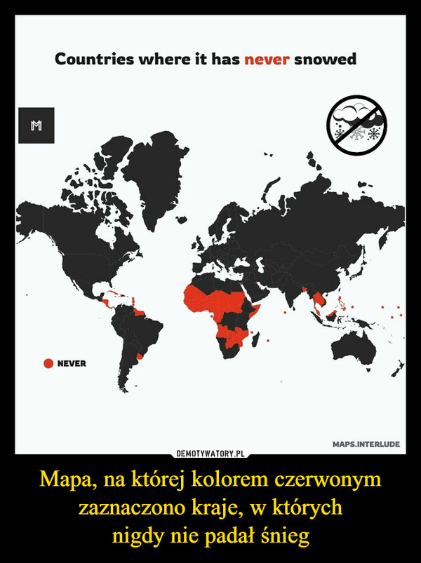 Mapa, na której kolorem czerwonym zaznaczono kraje, w którychnigdy nie padał śnieg –  