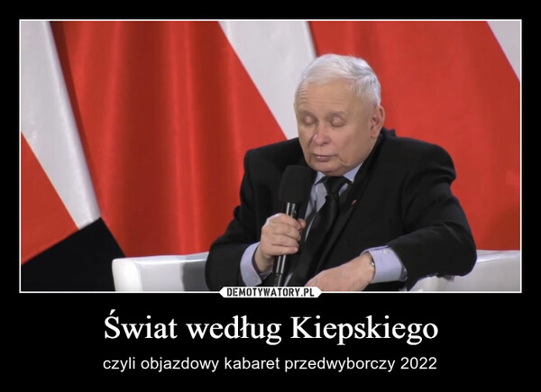 Świat według Kiepskiego – czyli objazdowy kabaret przedwyborczy 2022 