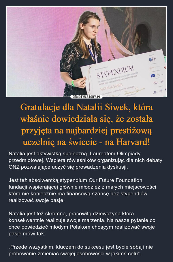 Gratulacje dla Natalii Siwek, która właśnie dowiedziała się, że została przyjęta na najbardziej prestiżową uczelnię na świecie - na Harvard!