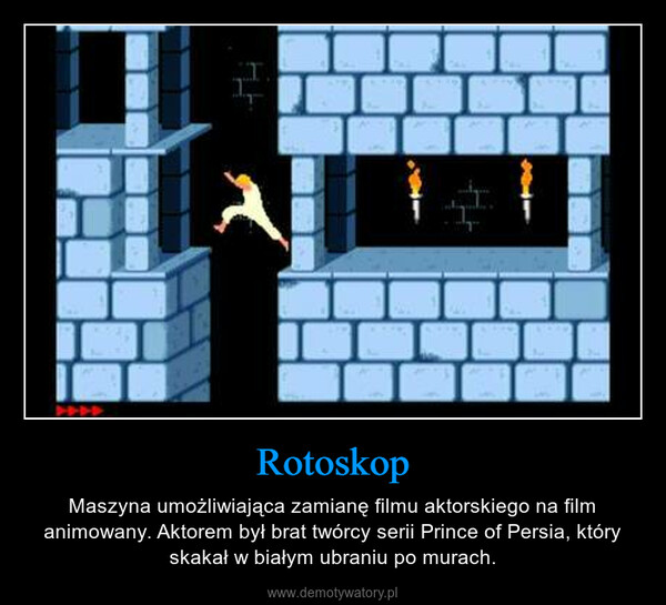 Rotoskop – Maszyna umożliwiająca zamianę filmu aktorskiego na film animowany. Aktorem był brat twórcy serii Prince of Persia, który skakał w białym ubraniu po murach. 국