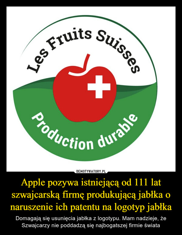 Apple pozywa istniejącą od 111 lat szwajcarską firmę produkującą jabłka o naruszenie ich patentu na logotyp jabłka