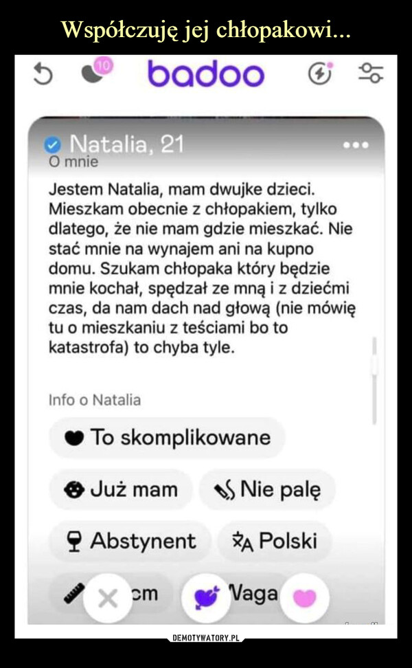 Współczuję jej chłopakowi...