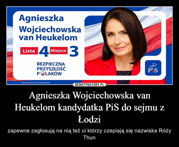 Agnieszka Wojciechowska van Heukelom kandydatka PiS do sejmu z Łodzi