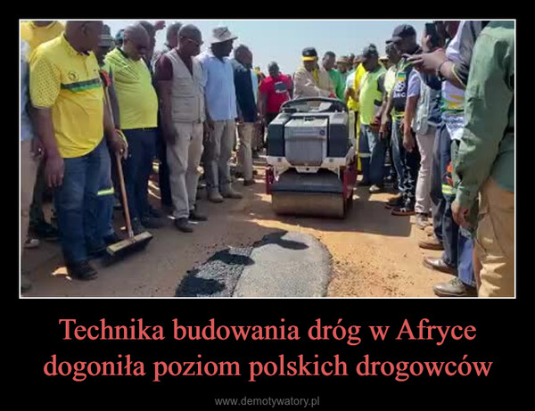 Technika budowania dróg w Afryce dogoniła poziom polskich drogowców –  INC