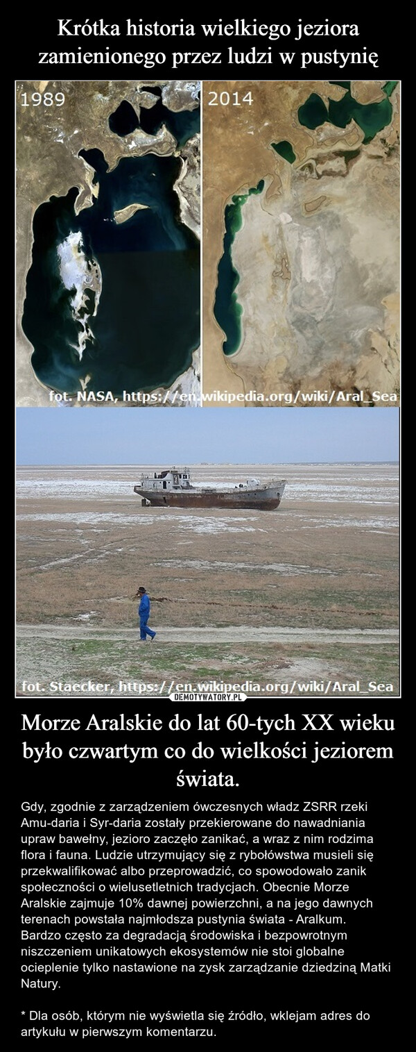 Krótka historia wielkiego jeziora zamienionego przez ludzi w pustynię Morze Aralskie do lat 60-tych XX wieku było czwartym co do wielkości jeziorem świata.